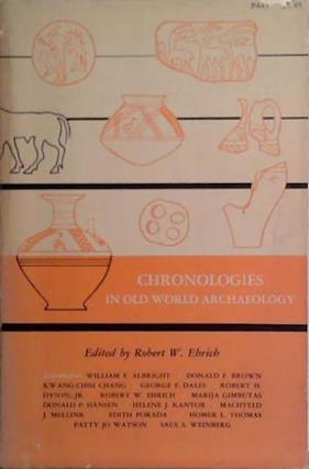 Chronologies in Old World Archaeology | 9999903468875 | Robert W. Ehrich