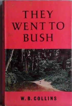 They Went to Bush | 9999903458876 | W.B: Collins