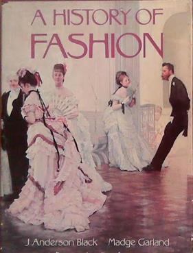 A History of Fashion | 9999903388944 | J. Anderson Black - Madge Garland