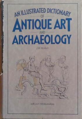 An Illustrated Dictionary of Antique Art and Archaeology | 9999903265436 | John William Mollett