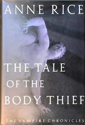 The tale of the body thief | 9999902833681 | Rice, Anne