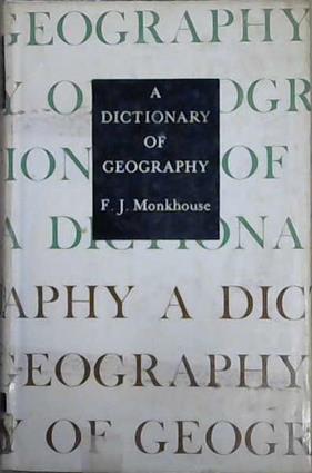 A Dictionary of Geography | 9999903096788 | F.J. Monkhouse