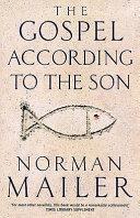 The Gospel According to the Son | 9999903172208 | Norman Mailer