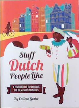 Stuff Dutch People Like | 9999903337928 | Colleen Geske
