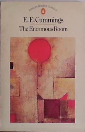 The Enormous Room | 9999903449928 | Edward Estlin Cummings