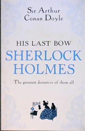 The Last Bow | 9999903420774 | Conan Doyle, Sir Athur