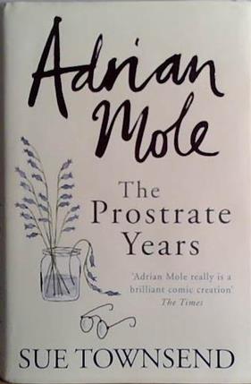 Adrian Mole: The Prostate Years | 9999903477259 | Sue Townsend