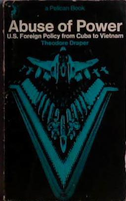 Abuse of Power | 9999903426776 | Theodore Draper
