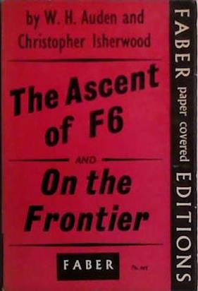 The Ascent of F6 | 9999903412168 | W.H. Auden and Christopher Isherwood