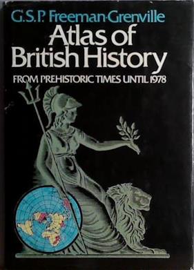Atlas of British History | 9999903427117 | G.S.P. Freeman Grenville