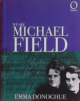 We are Michael Field | 9999903396208 | Emma Donoghue