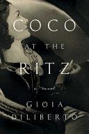 Coco at the Ritz | 9999903411529 | Gioia Diliberto