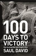 One Hundred Days to Victory | 9999903240532 | Saul David