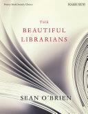 The Beautiful Librarians | 9999903506904 | Sean O' Brien