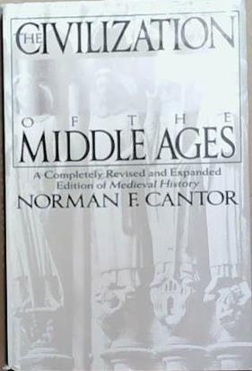 The Civilization of the Middle Ages | 9999903331643 | Norman F. Cantor