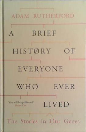 A Brief History of Everyone Who Ever Lived | 9999903473657 | Adam Rutherford