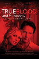 True Blood and Philosophy | 9999903302629 | William Irwin George A. Dunn Rebecca Housel