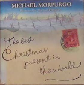 The Best Christmas Present in the World | 9999903357810 | Michael Morpurgo