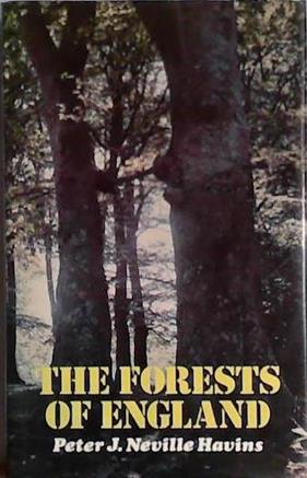 The Forests of England | 9999903452652 | Peter J. Neville Havins