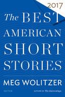 The Best American Short Stories 2017 | 9999903331995 | Chad B. Anderson T. Coraghessan Boyle Kevin Canty Jai Chakrabarti Emma Cline Leopoldine Core Patrici