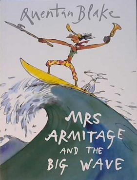 Mrs. Armitage and the Big Wave | 9999903303893 | Blake, Quentin