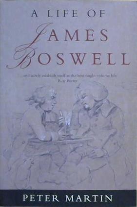 A Life of James Boswell | 9999903241096 | Peter Martin