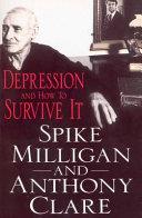 Depression and how to Survive it | 9999903389569 | Spike Milligan Anthony W. Clare