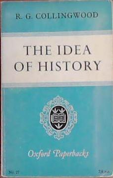 The Idea of Histoey | 9999903395850 | R.G: Collingwood