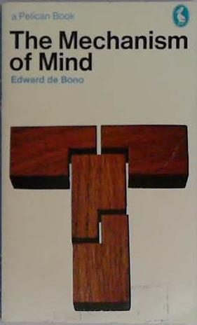 The Mechanism of Mind | 9999903400837 | Edward De Bono