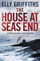 The House at Sea's End | 9999903427513 | Elly Griffiths