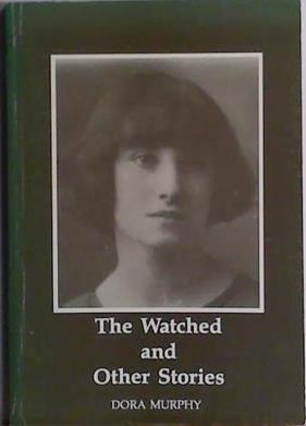 The Watched and Other Stories | 9999903431251 | Dora Murphy