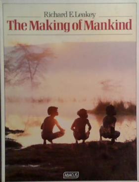 The Making of Mankind | 9999903509691 | Richard E. Leakey