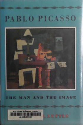 Pablo Picasso: The Man and the Image | 9999903491453 | Richard B. Lyttle