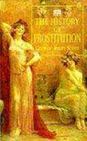The History of Prostitution | 9999903189565 | George Ryley Scott