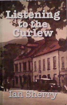 Listening to the Curlew | 9999903451532 | Sherry, Ian