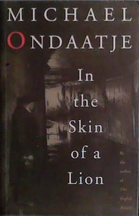 In the Skin of a Lion | 9999903495413 | Michael Ondaatje