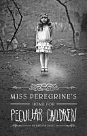 Miss Peregrine's Home for Peculiar Children | 9999903364245 | Ransom Riggs,