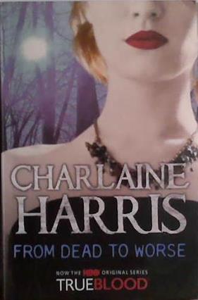 From Dead to Worse | 9999903485483 | Charlaine Harris
