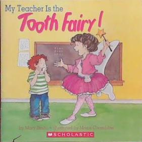 My Teacher Is The Tooth Fairy! (Floppy). | 9999903387565 | Mary Smith