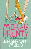 Dancing with Mules | 9999903452904 | Prunty, Morag