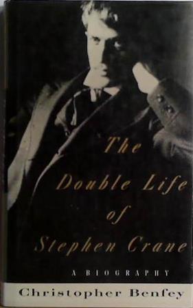 The Double Life of Stephen Crane | 9999903511083 | Christopher Benfey