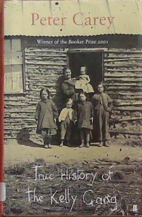 True history of the Kelly gang | 9999903393900 | Peter Carey