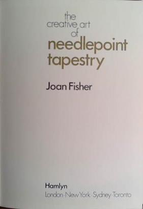 The Creative Art of Needlepoint Tapestry | 9999903432531 | Joan Fisher