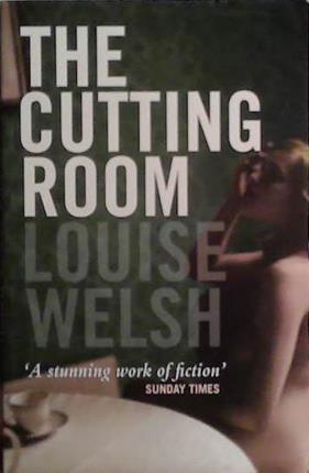 The Cutting Room | 9999903488972 | Welsh, Louise