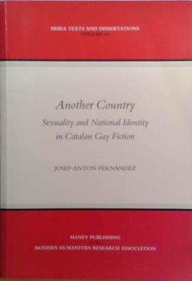Another Country: Sexuality and National Identity in Catalan Gay Fiction | 9999903504474 | Josep-Anton Fernández