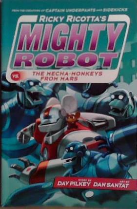 Mighty Robot | 9999903497851 | Dav Pilkey