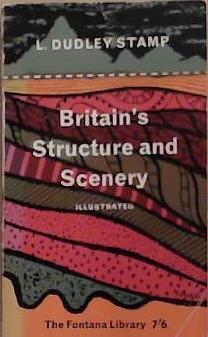 Britain's Structure and Scenery | 9999903376125 | L. Dudley Stamp