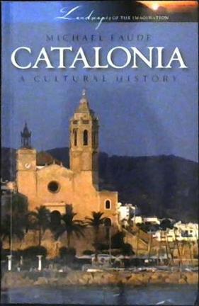 Catalonia: A Cultural History | 9781904955320 | Eaude, Michael