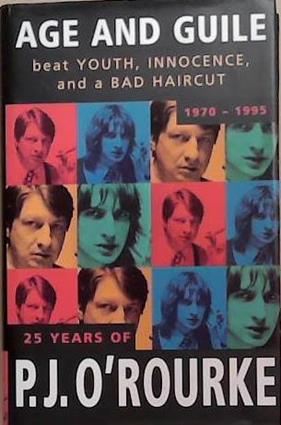 Age and Guile | 9999903280095 | O'Rourke, P.J.