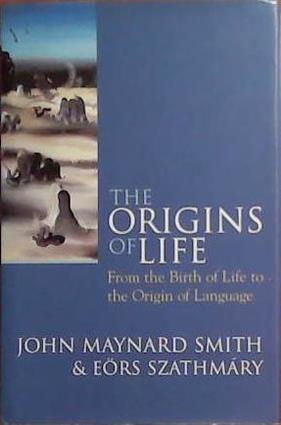 The Origins of Life | 9999903396871 | John Maynard Smith Eörs Szathmáry